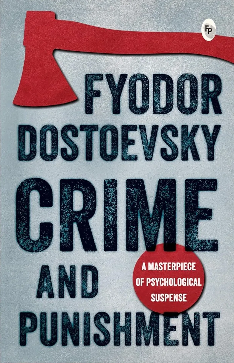 Crime and Punishment by Fyodor Dostoyevsky | Philosophy, Crime & Psychological Depth