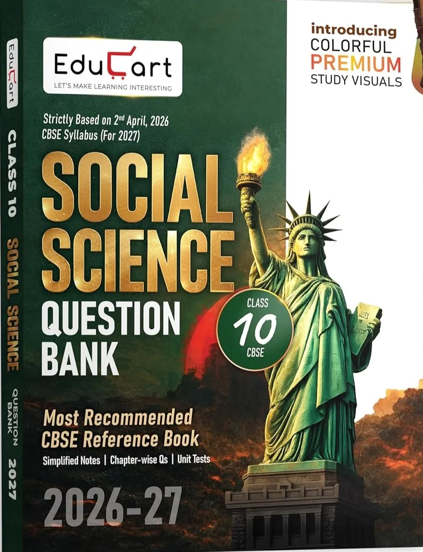 Educart CBSE Class 10 Social Science (SST) Question Bank 2026-27 | Chapterwise, Case-Based