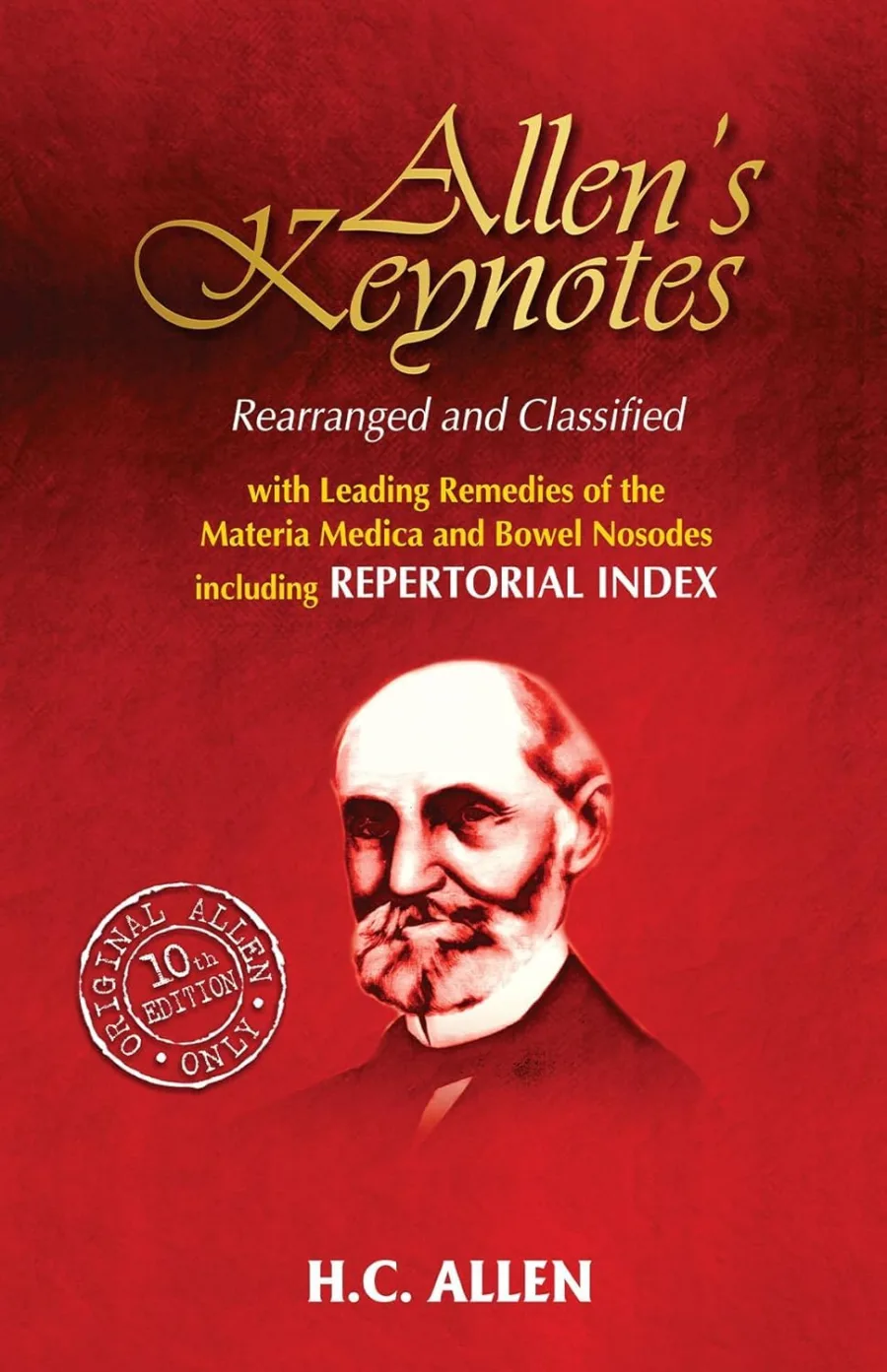 Allens' Keynotes - Rearranged and Classified with Leading Remedies of the Materia Medica and Bowel