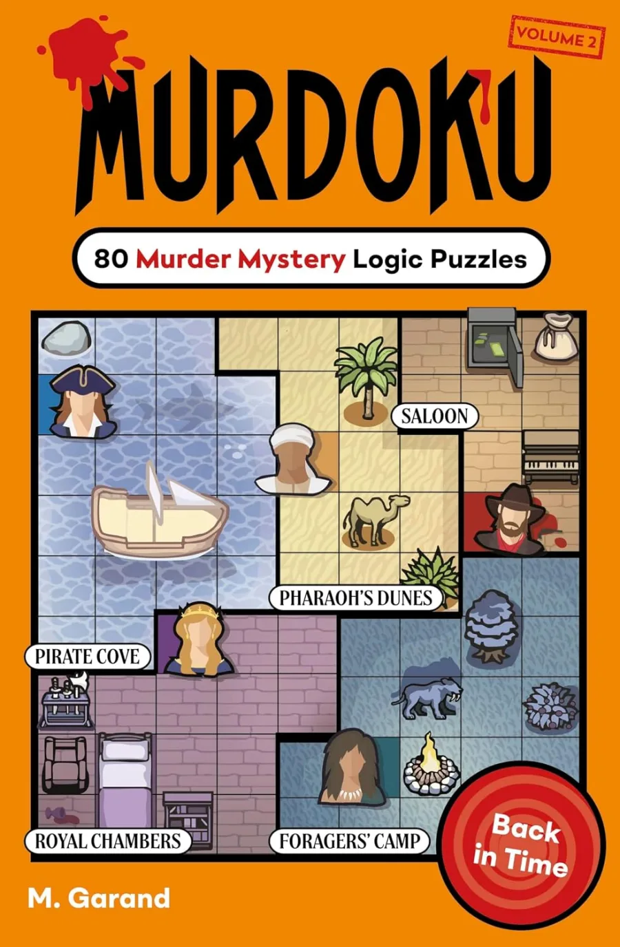 Murdoku Volume 2: Back in Time: 80 Murder Mystery Logic Puzzles | A Full-Colour Puzzle Book