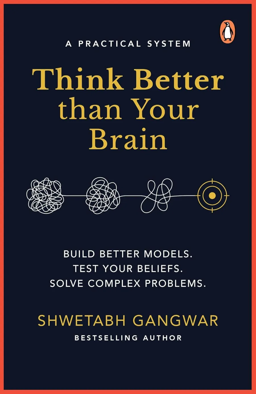 Think Better Than Your Brain: A Practical System Build Better Models. Test Your Beliefs. Solve Compl