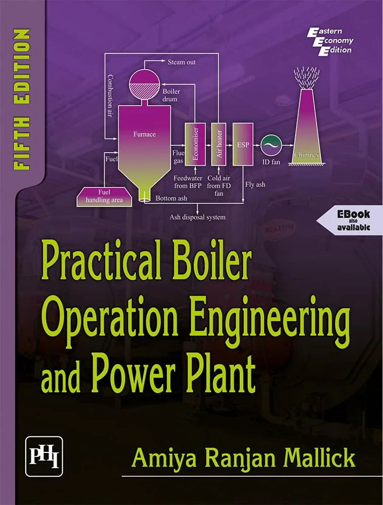 PRACTICAL BOILER OPERATION ENGINEERING AND POWER PLANT