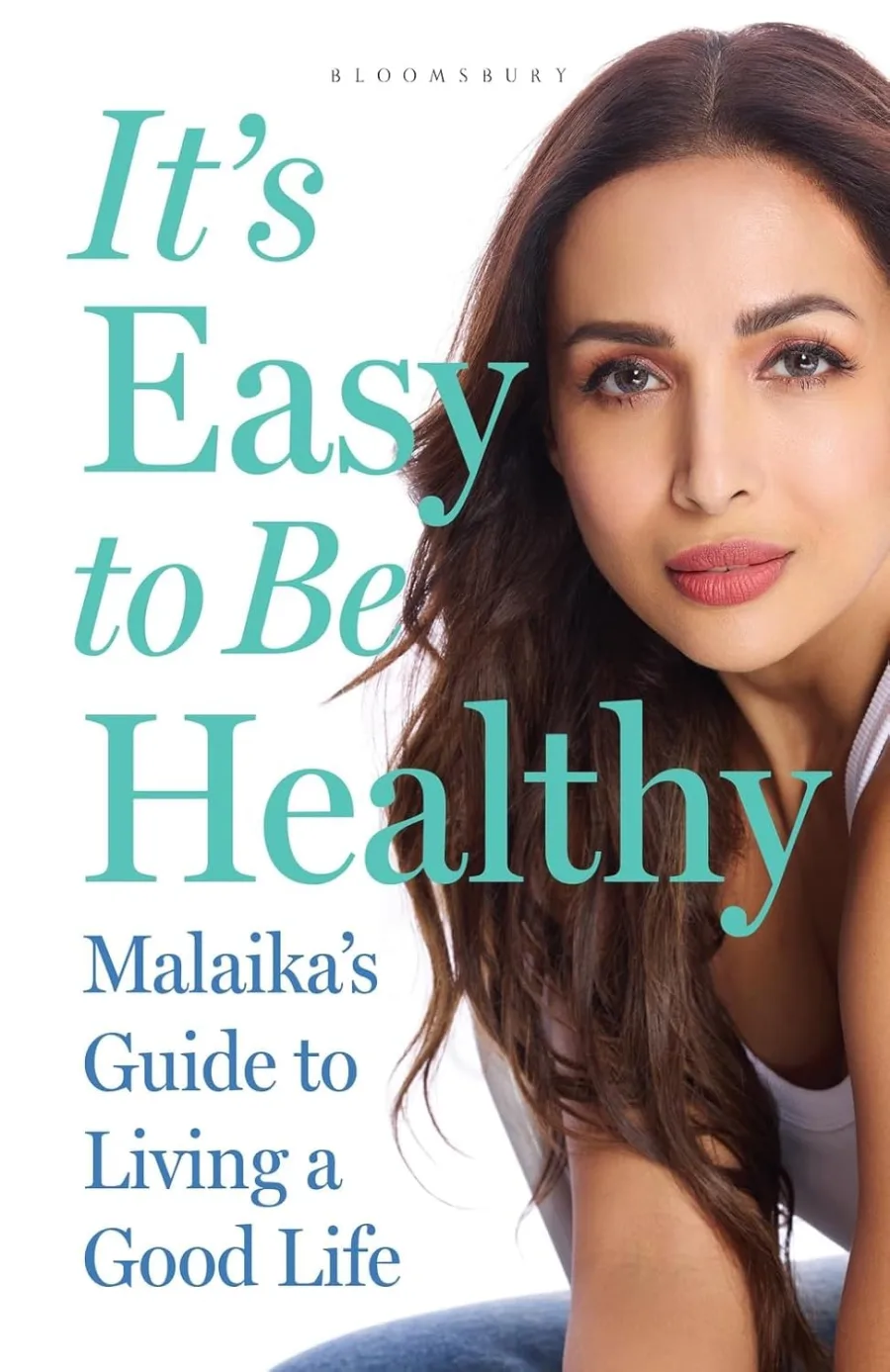 It’s Easy to Be Healthy: Malaika’s Guide to Living a Good Life — A Bestseller Wellness Guide