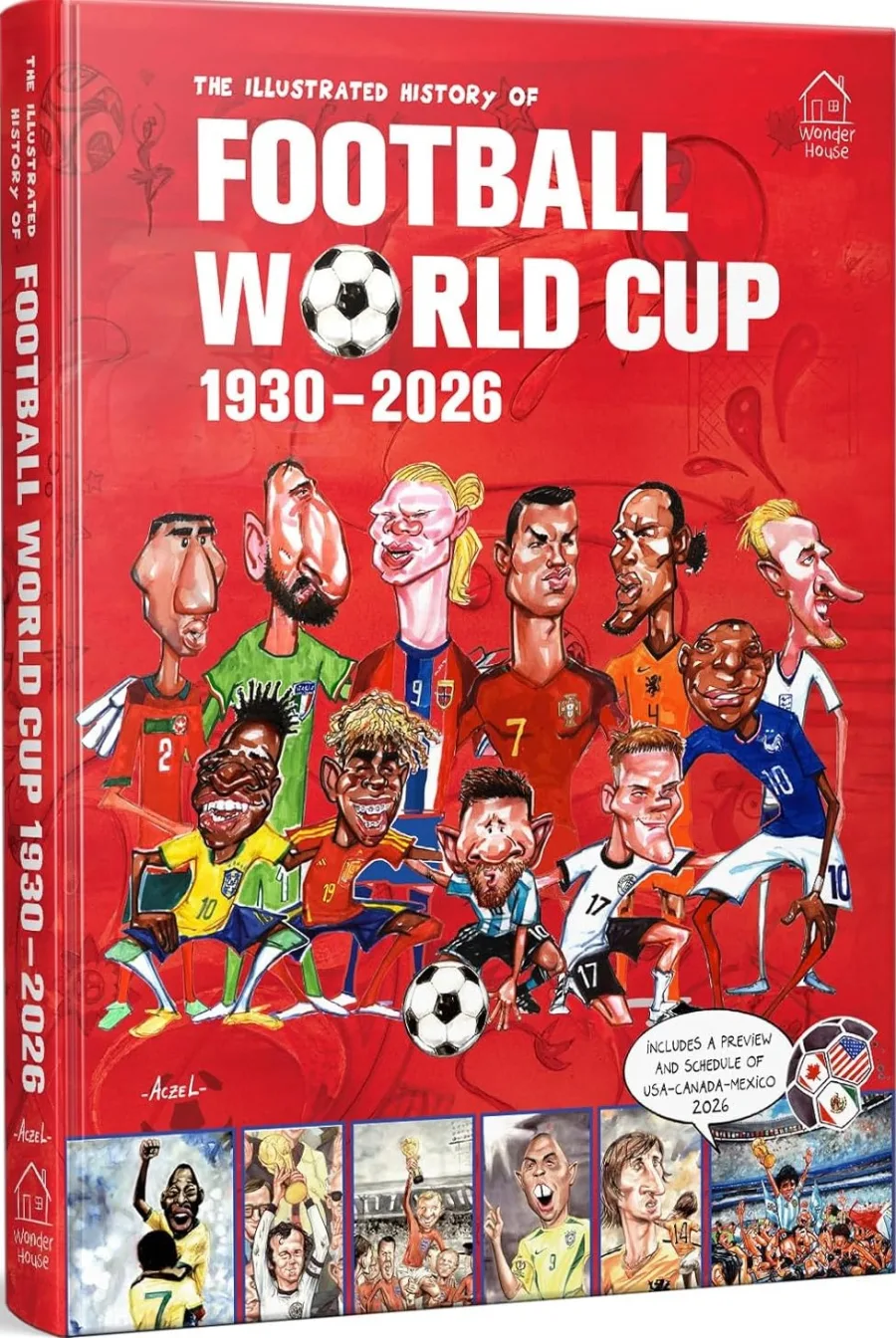 The Illustrated History of Football World Cup 1930 - 2026