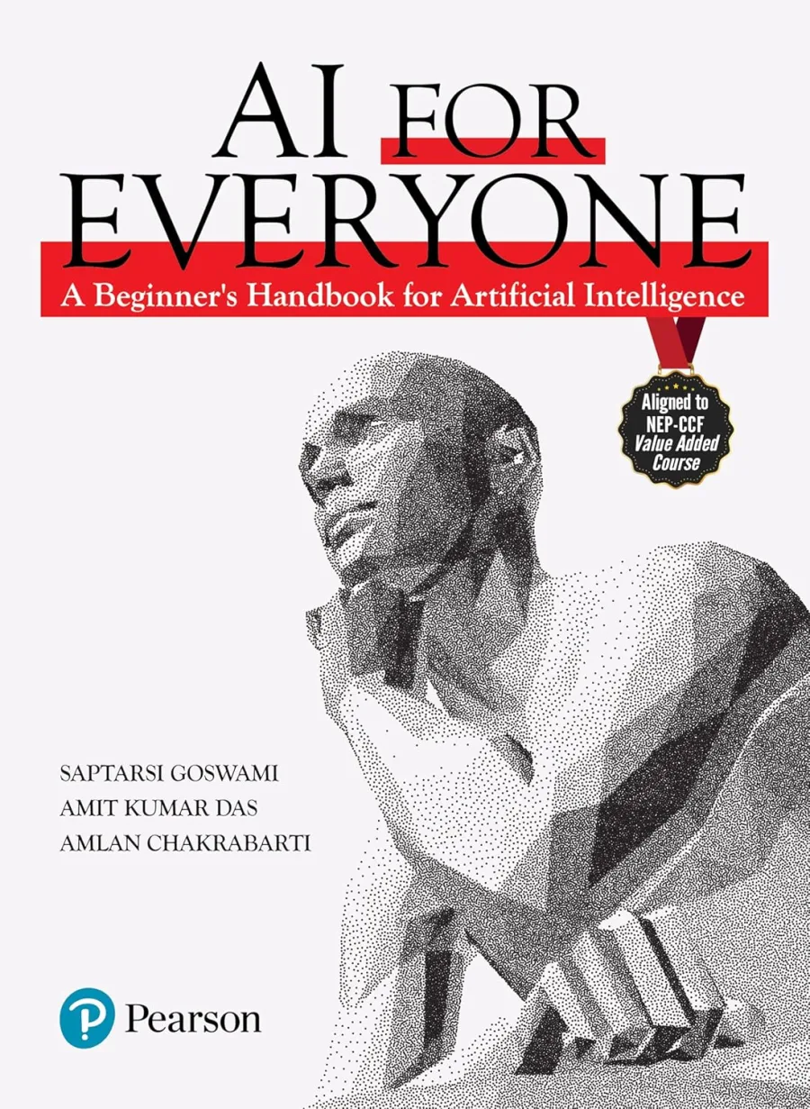 AI for Everyone: A Beginner's Handbook for Artificial Intelligence (AI)