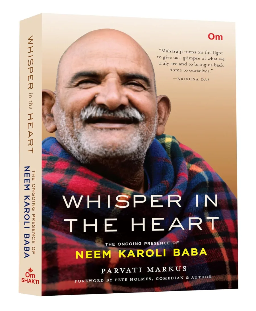 Whisper In The Heart - The Ongoing Presence of Neem Karoli Baba | Devotional literature