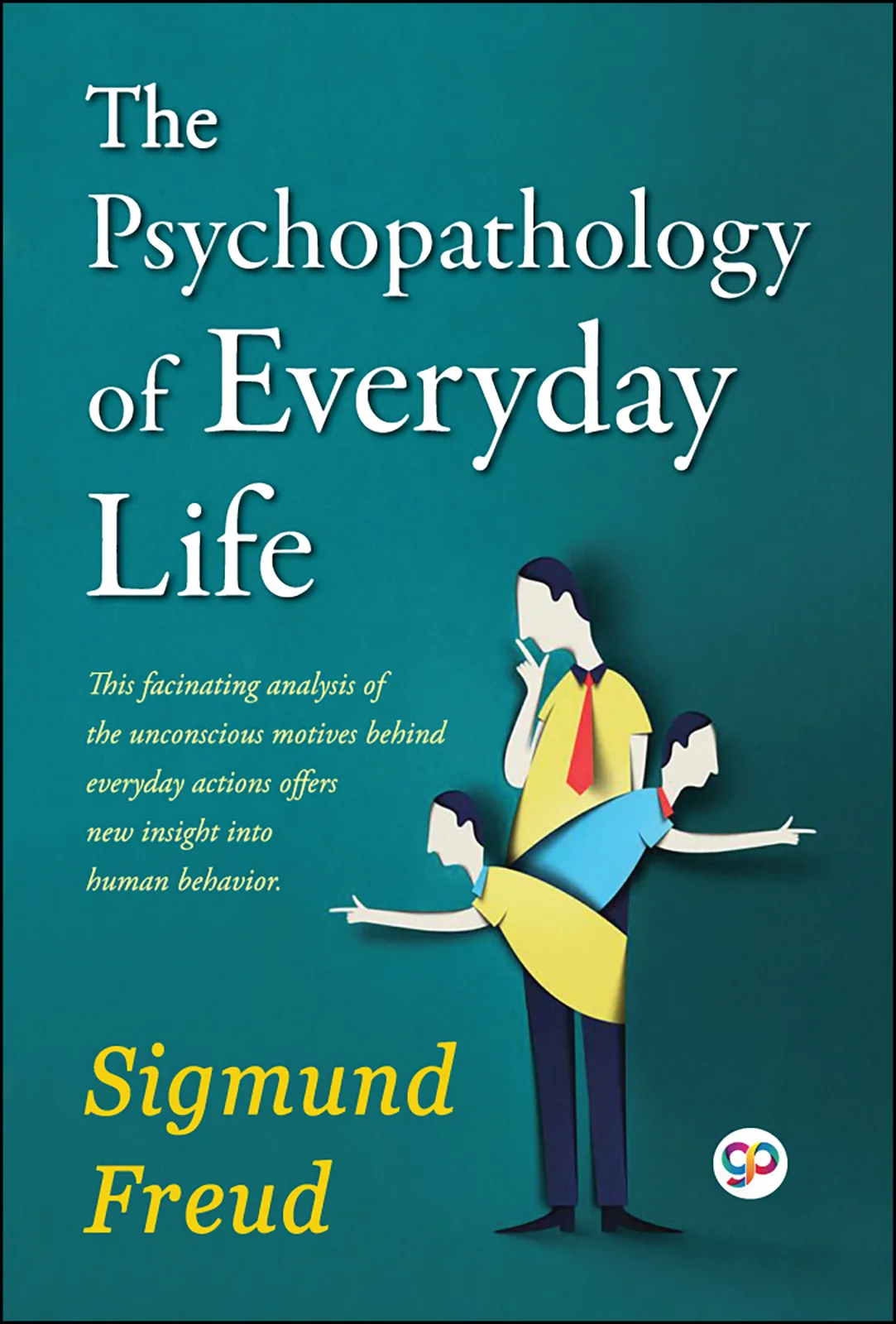 The Psychopathology of Everyday Life
