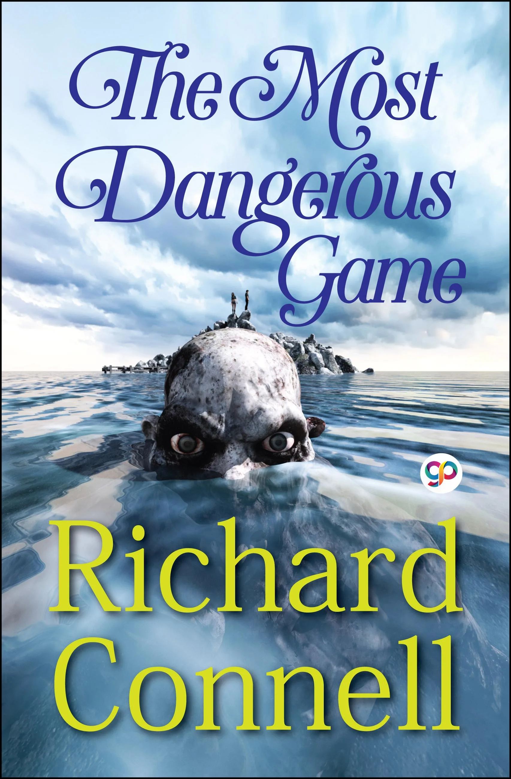 The Most Dangerous Game: Richard Connell's Original Masterpiece