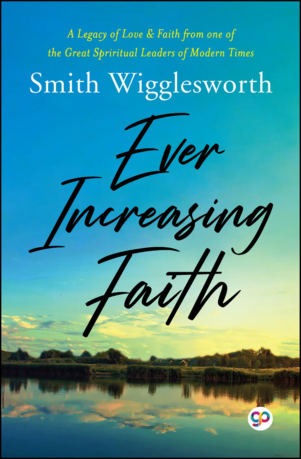 Ever Increasing Faith