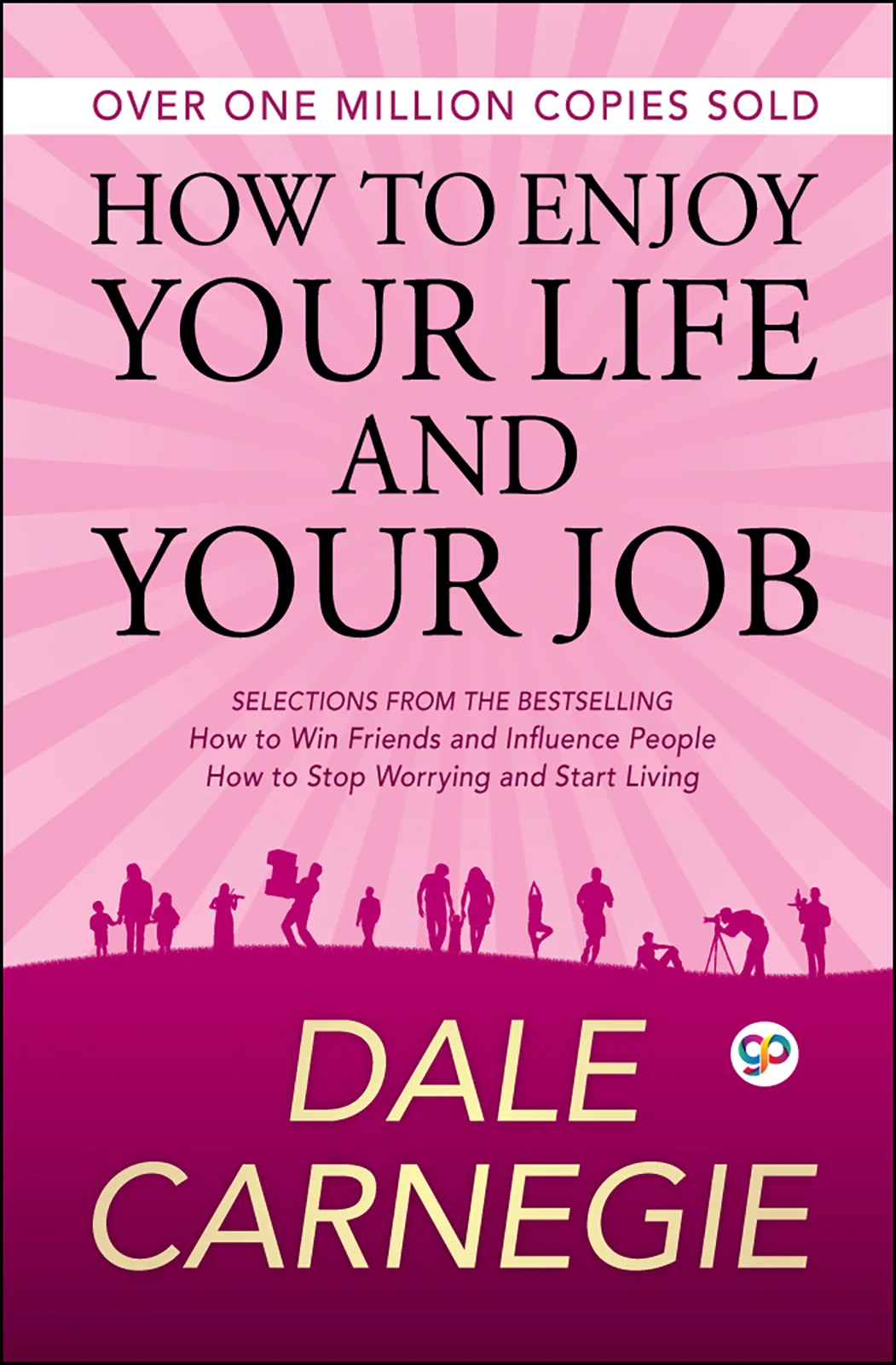 How to Enjoy Your Life and Your Job