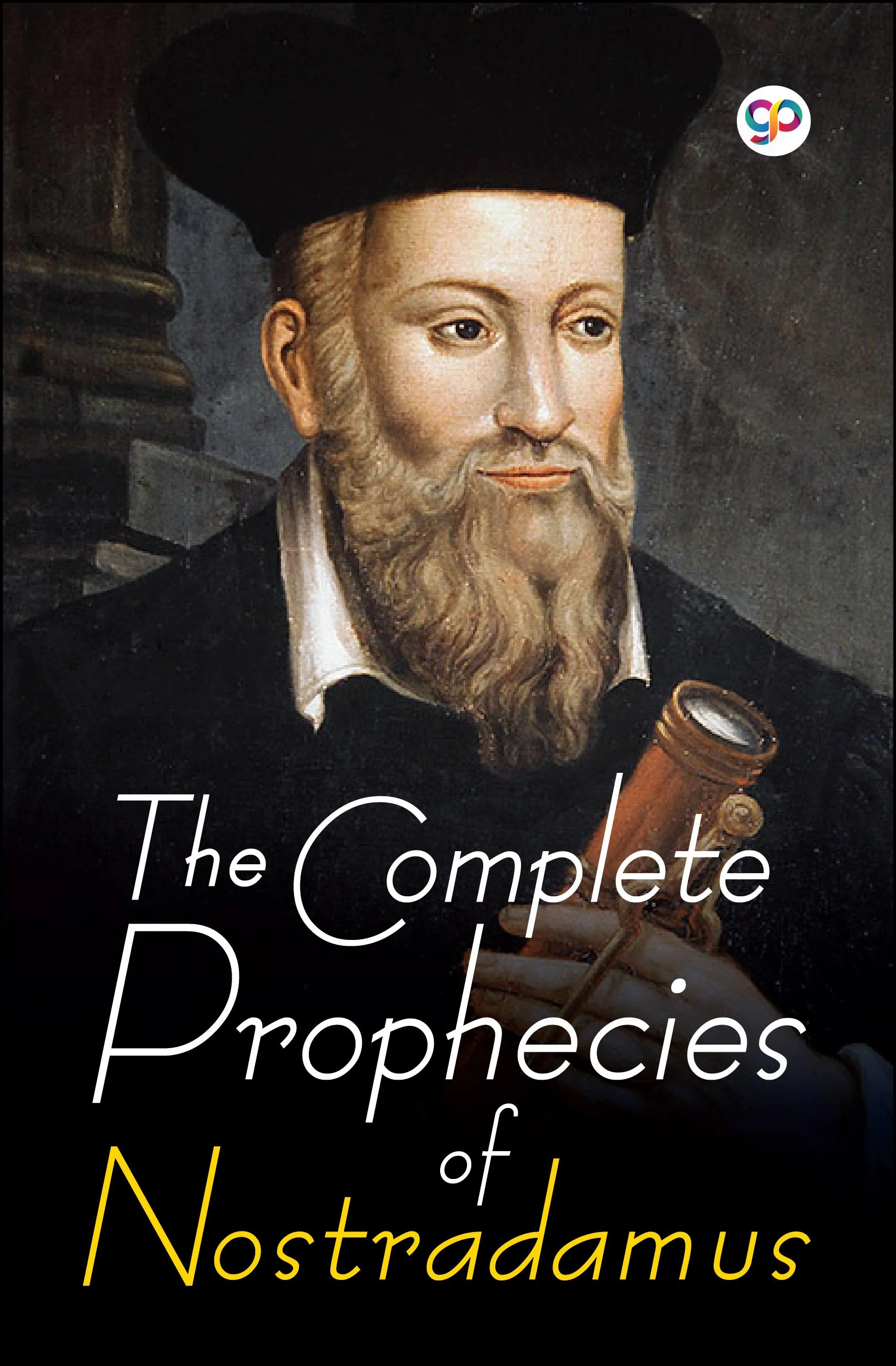 The Complete Prophecies of Nostradamus