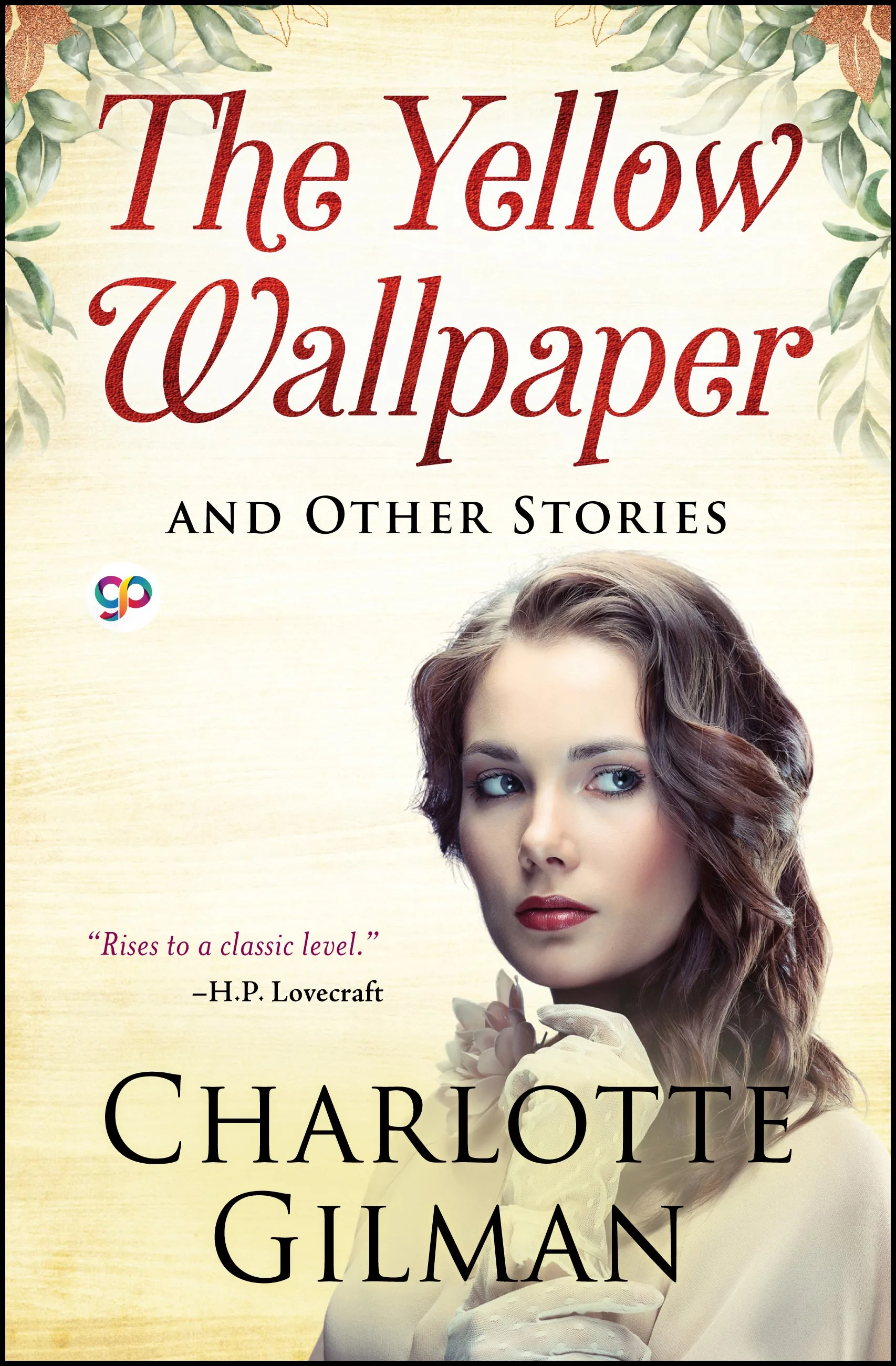 The Yellow Wallpaper and Other Stories