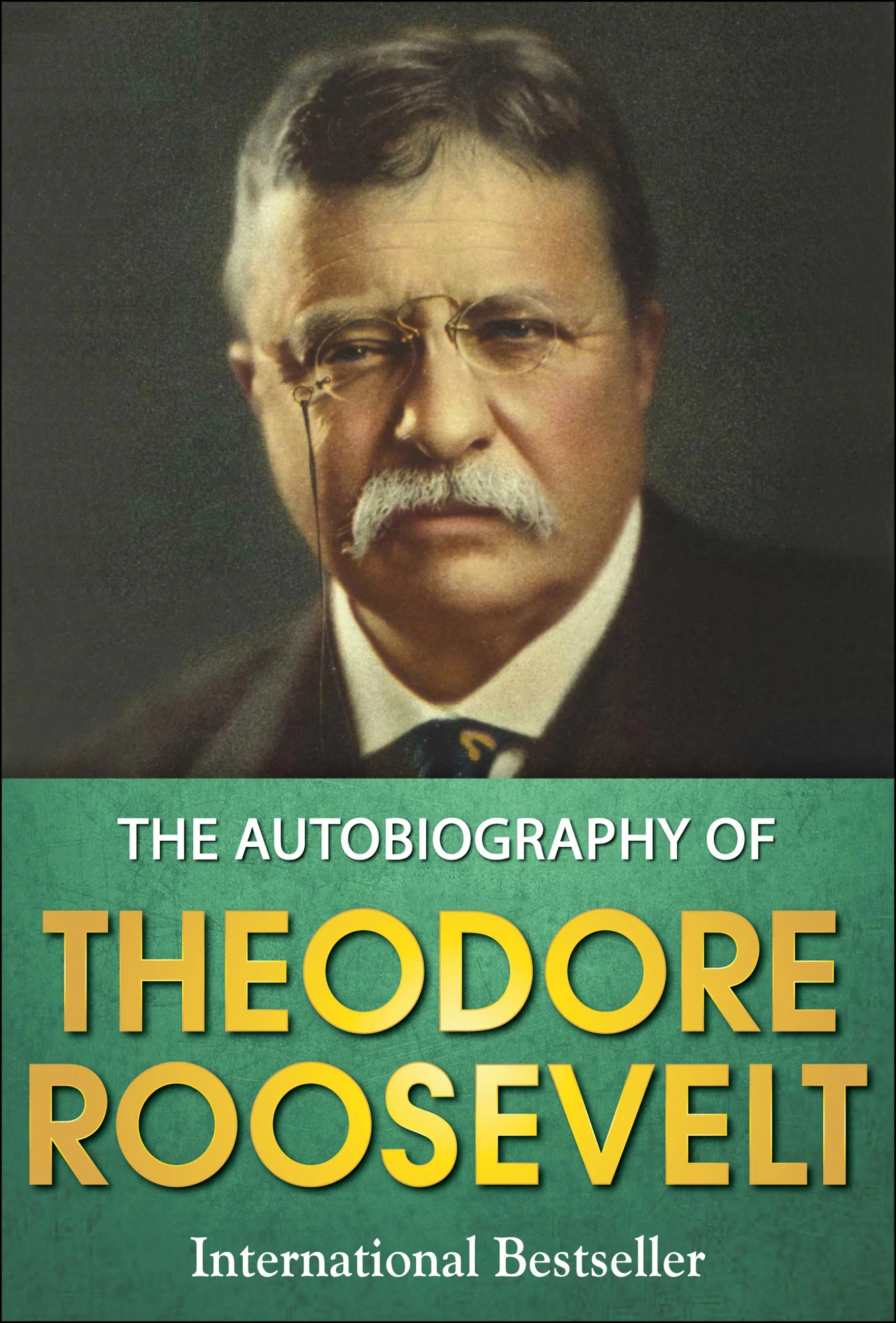 The Autobiography of Theodore Roosevelt