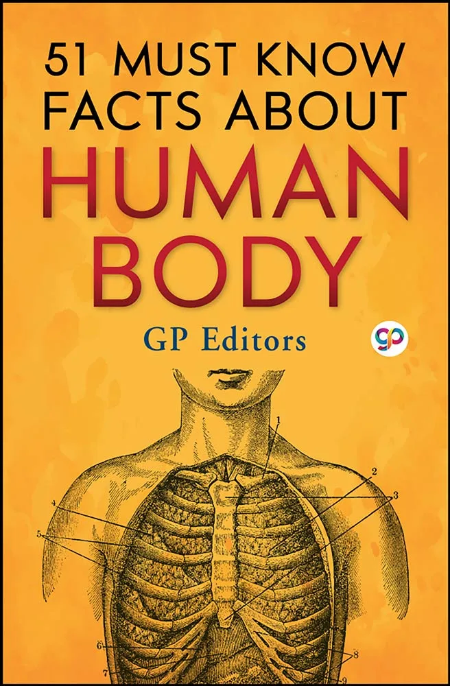 51 Must Know Facts About Human Body