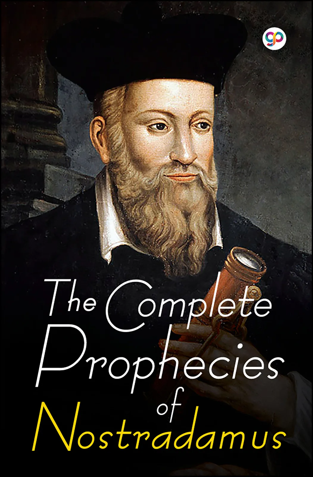 The Complete Prophecies of Nostradamus