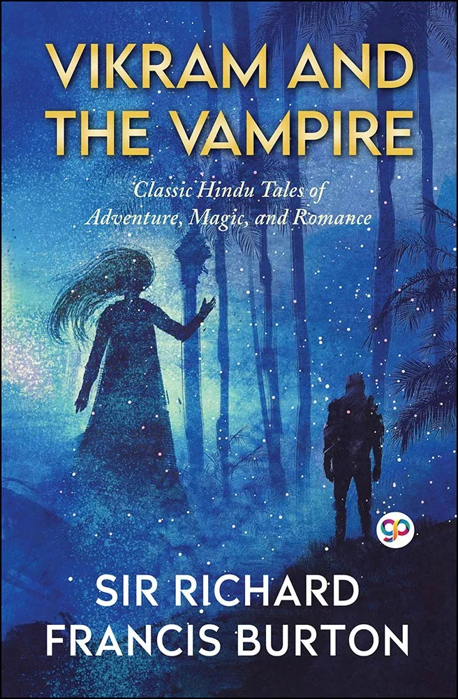 Vikram and the Vampire: Classic Hindu Tales of Adventure, Magic, and Romance