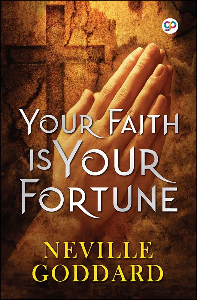 Your Faith is Your Fortune