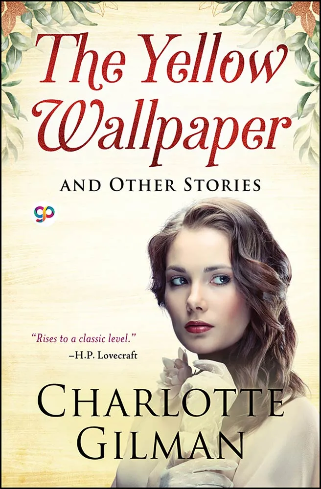 The Yellow Wallpaper and Other Stories