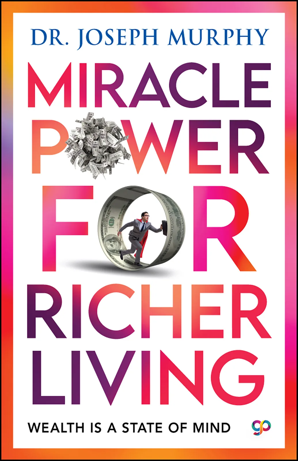 Miracle Power For Richer Living