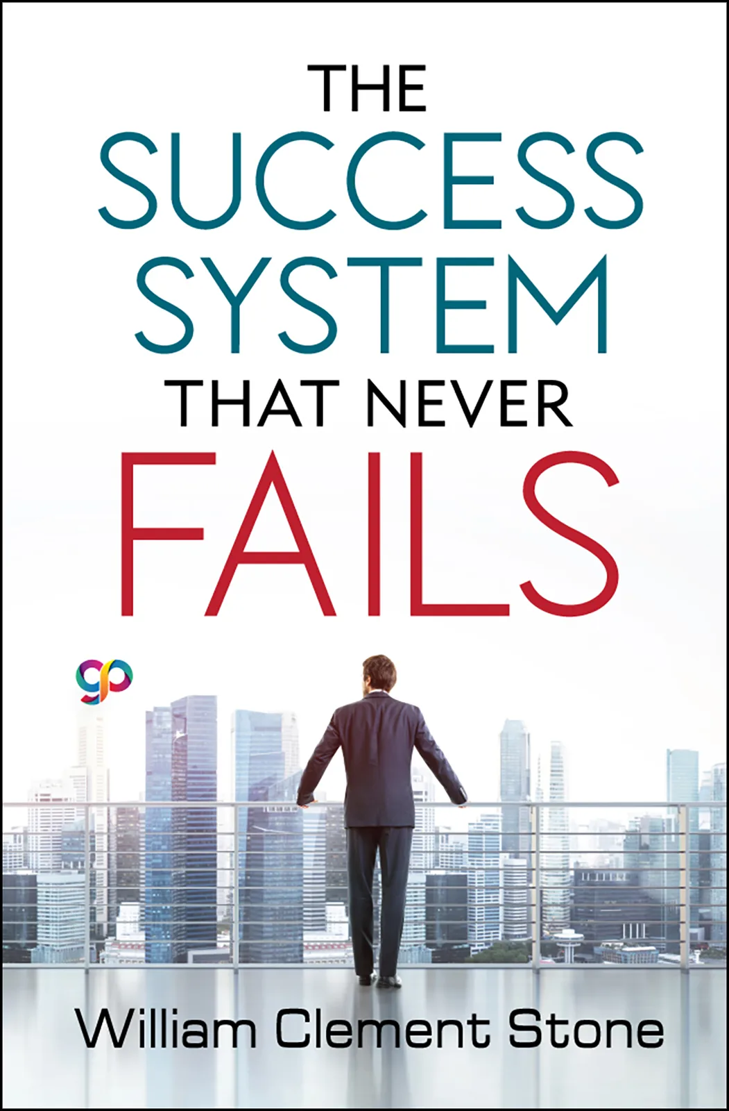The Success System that Never Fails