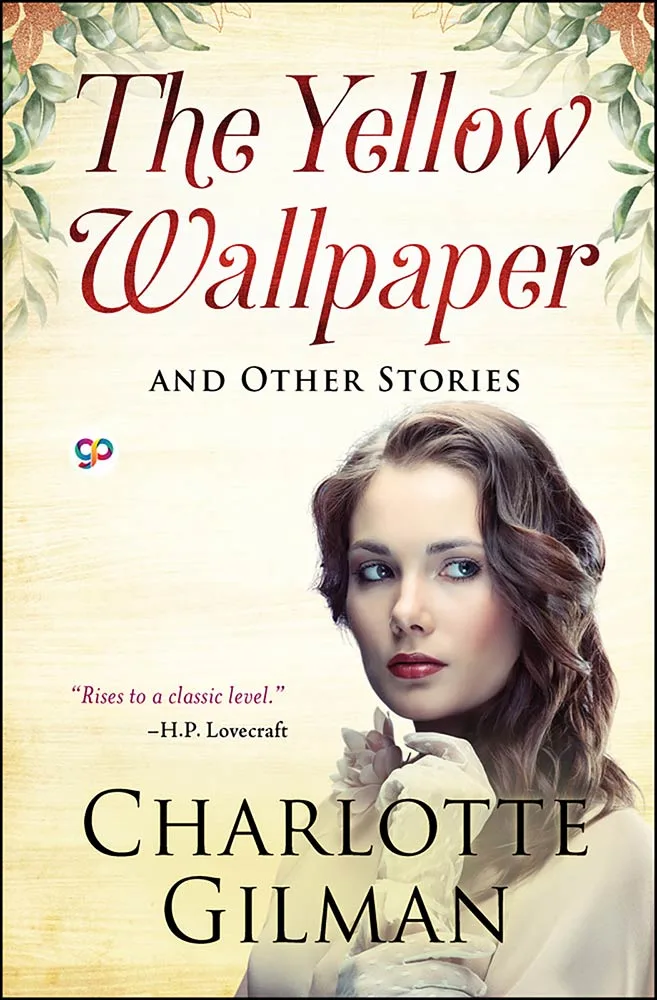 The Yellow Wallpaper and Other Stories