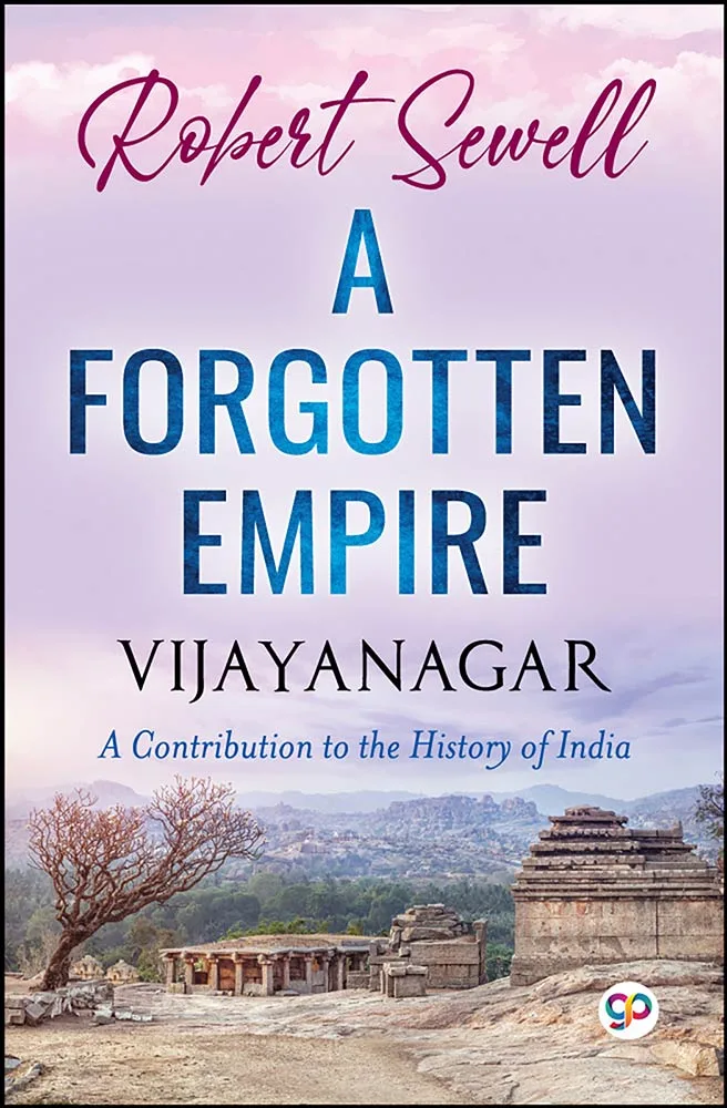 A Forgotten Empire: Vijayanagar