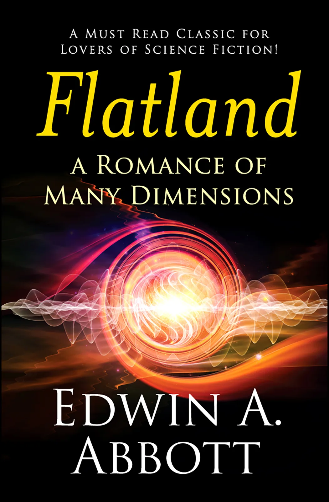 Flatland: A Romance of Many Dimensions