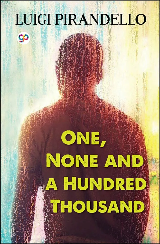 One, None and a Hundred Thousand