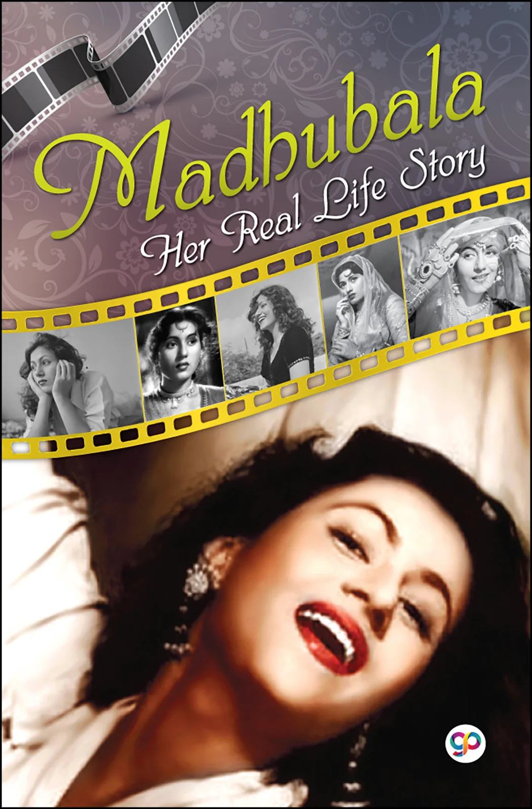 Madhubala: Her Real Life Story