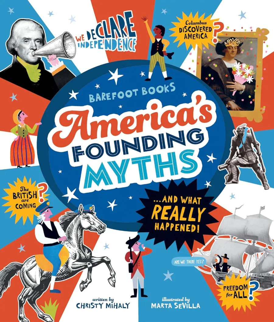 America's Founding Myths...And What REALLY Happened