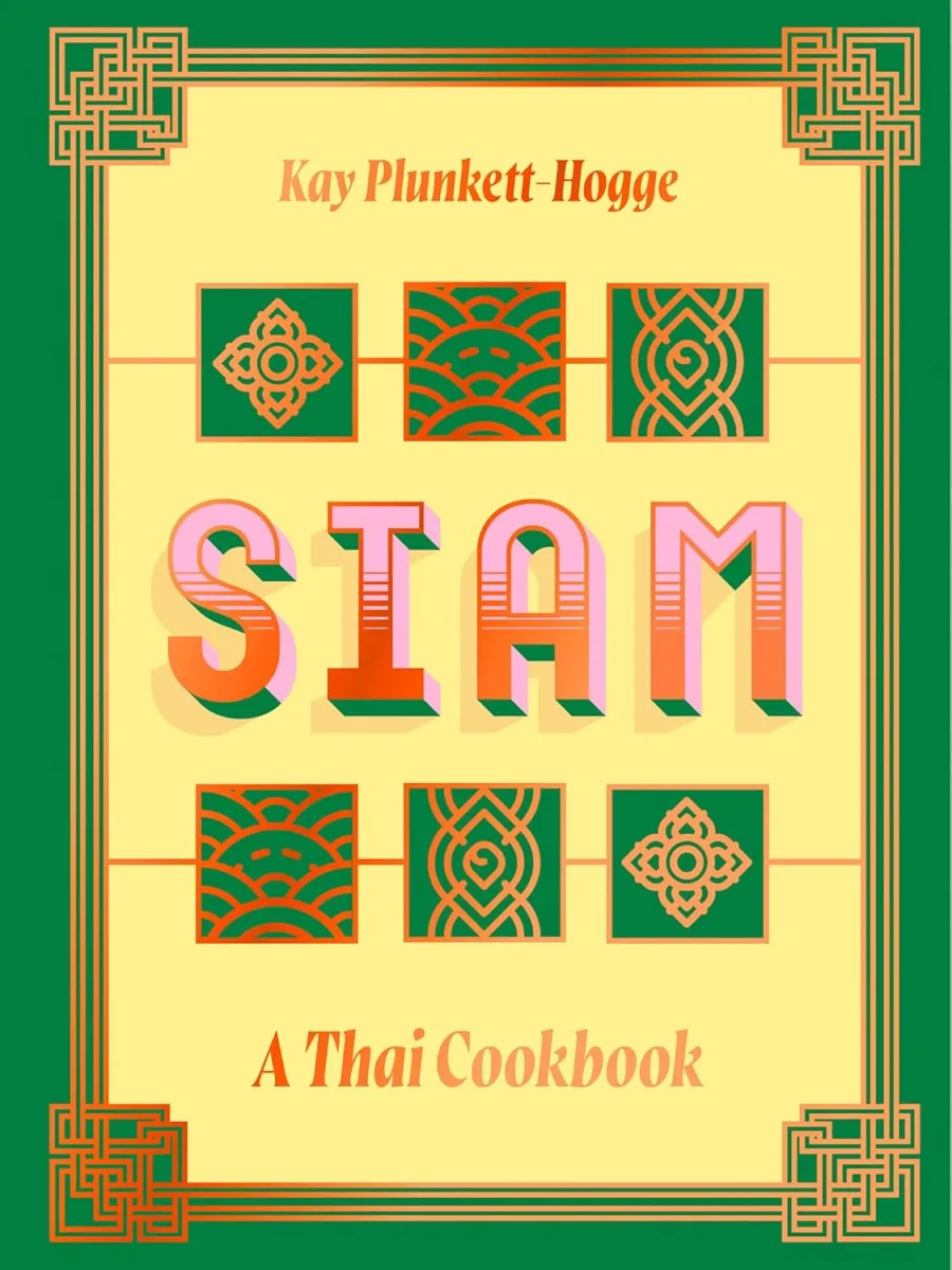 Siam: A Thai Cookbook