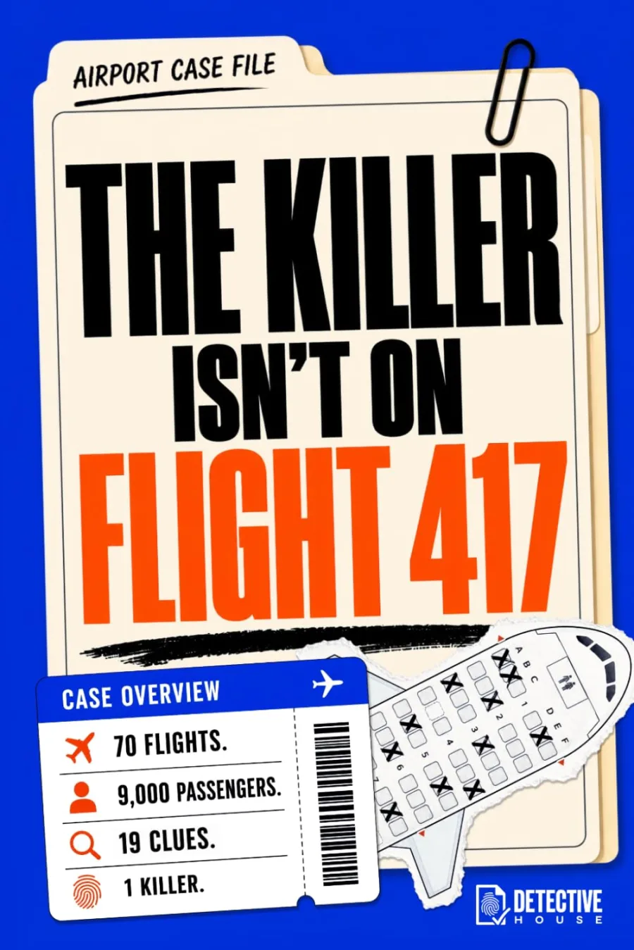The Killer Isn't on Flight 417: 9,000 Suspects. 19 Clues. 1 Killer. A Murder Mystery Logic Puzzle