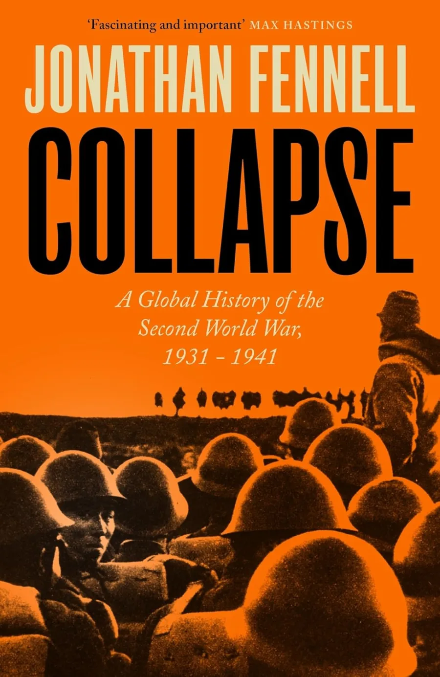 Collapse: A Global History of the Second World War, 1931-1941