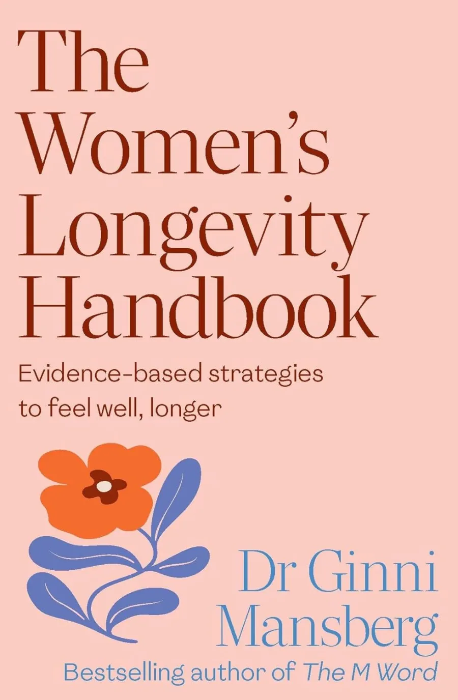 The Women's Longevity Handbook: Evidence-based strategies to feel well, longer