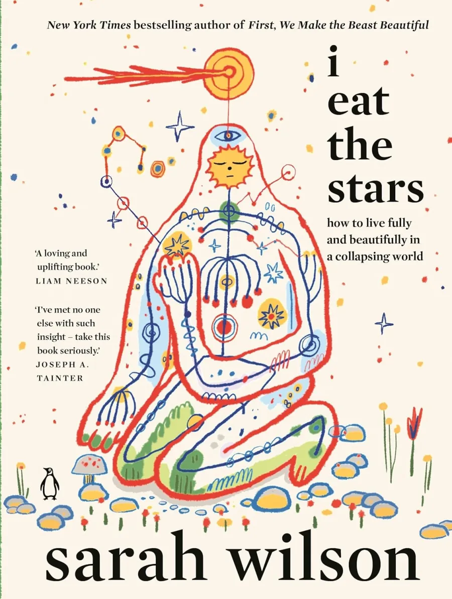 I Eat the Stars: How to Live Fully and Beautifully in a Collapsing World
