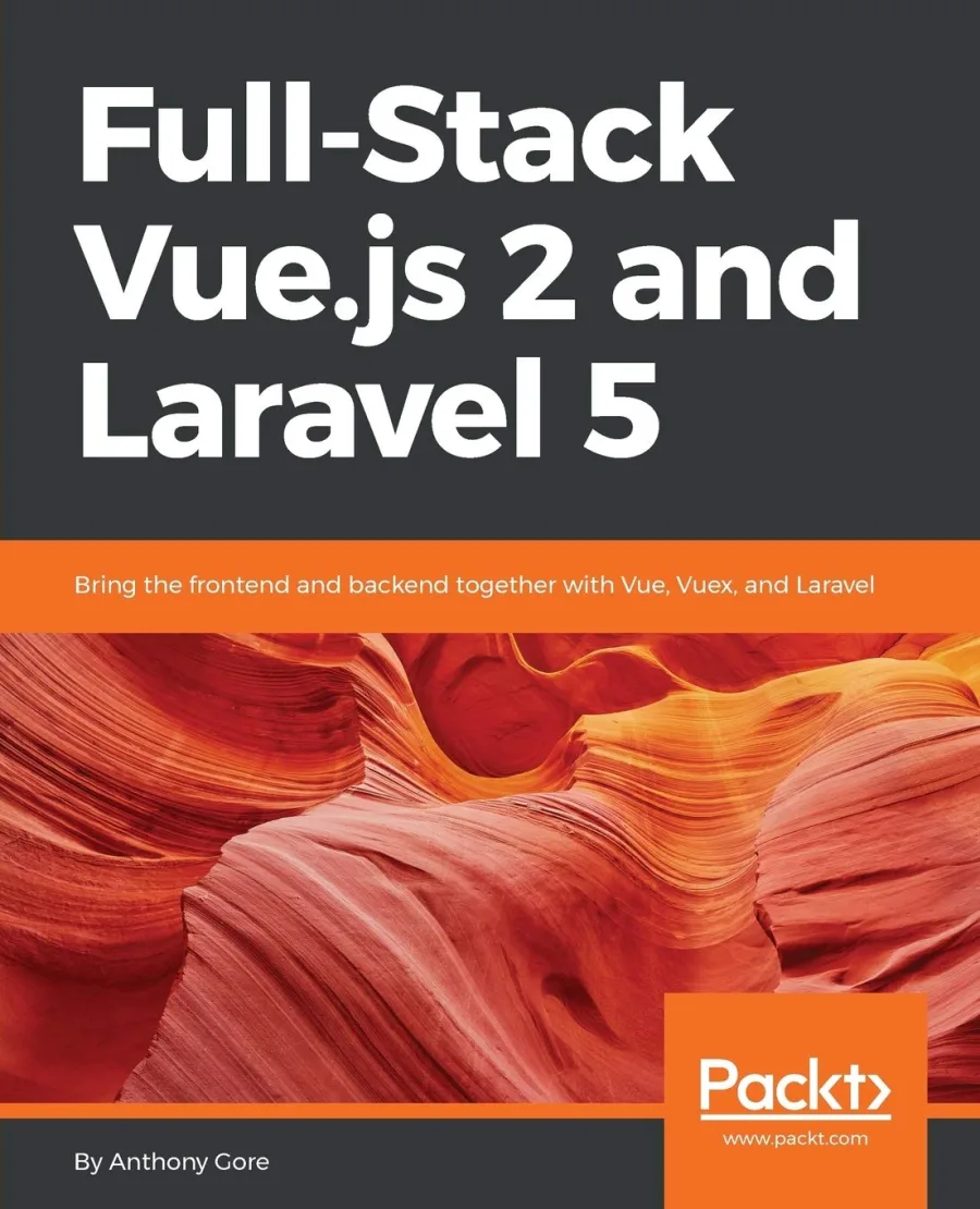 Full-Stack Vue.Js 2 and Laravel 5