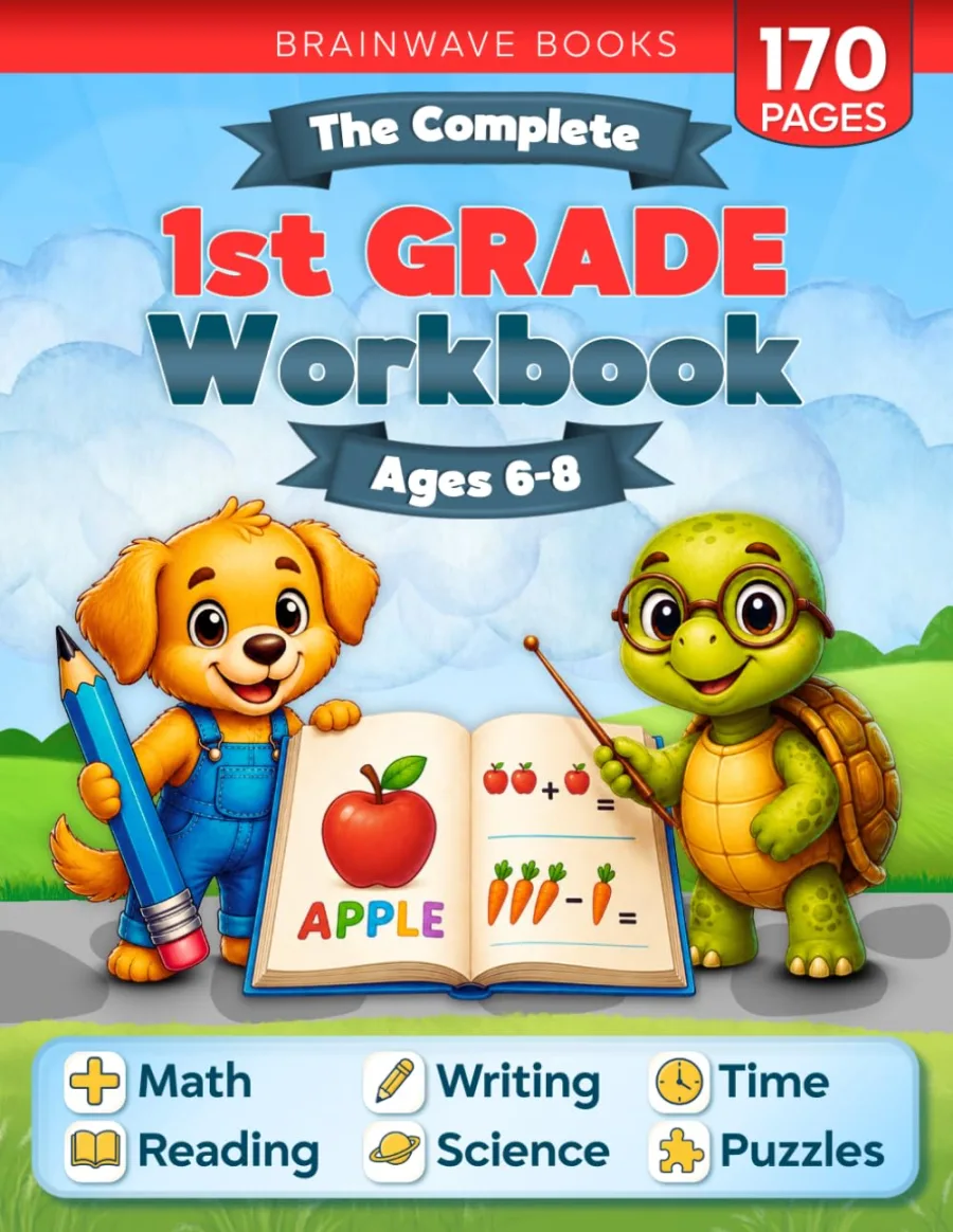 The Complete 1st Grade Workbook: 170+ Fun and Educational Activities to Build Confidence in Math