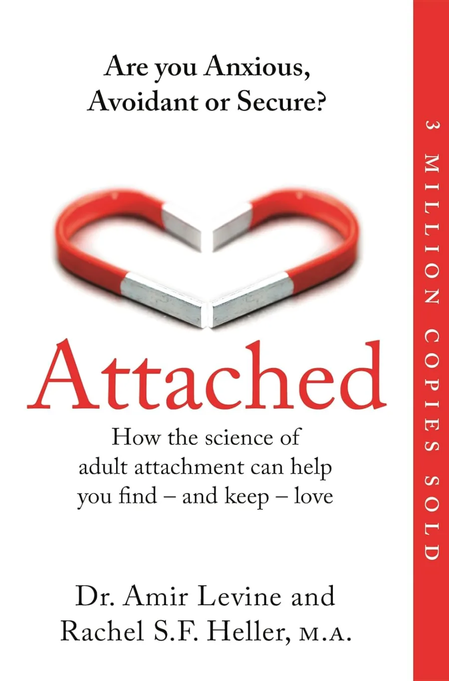 Attached: Are you Anxious, Avoidant or Secure? How the science of adult attachment can help you find