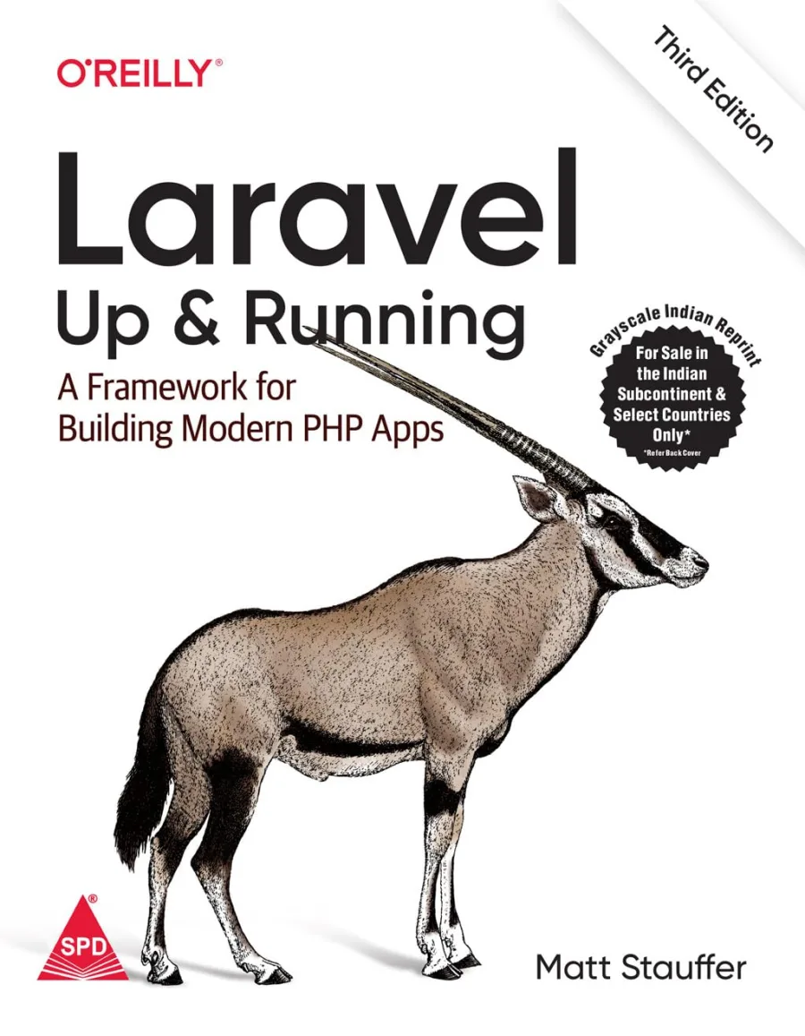 Laravel: Up & Running - A Framework for Building Modern PHP Apps, Third Edition