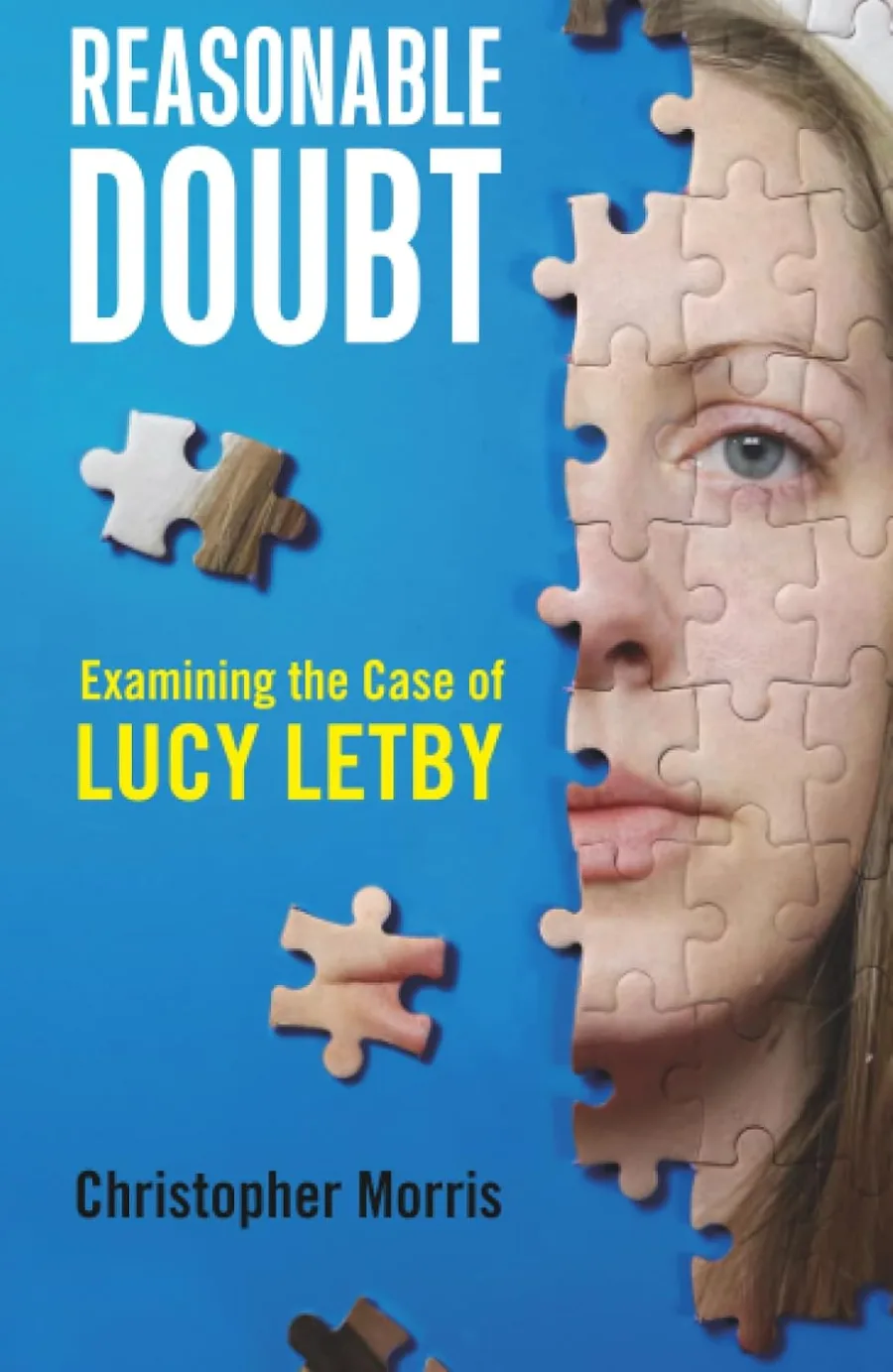 Reasonable Doubt: Examining the Case of Lucy Letby