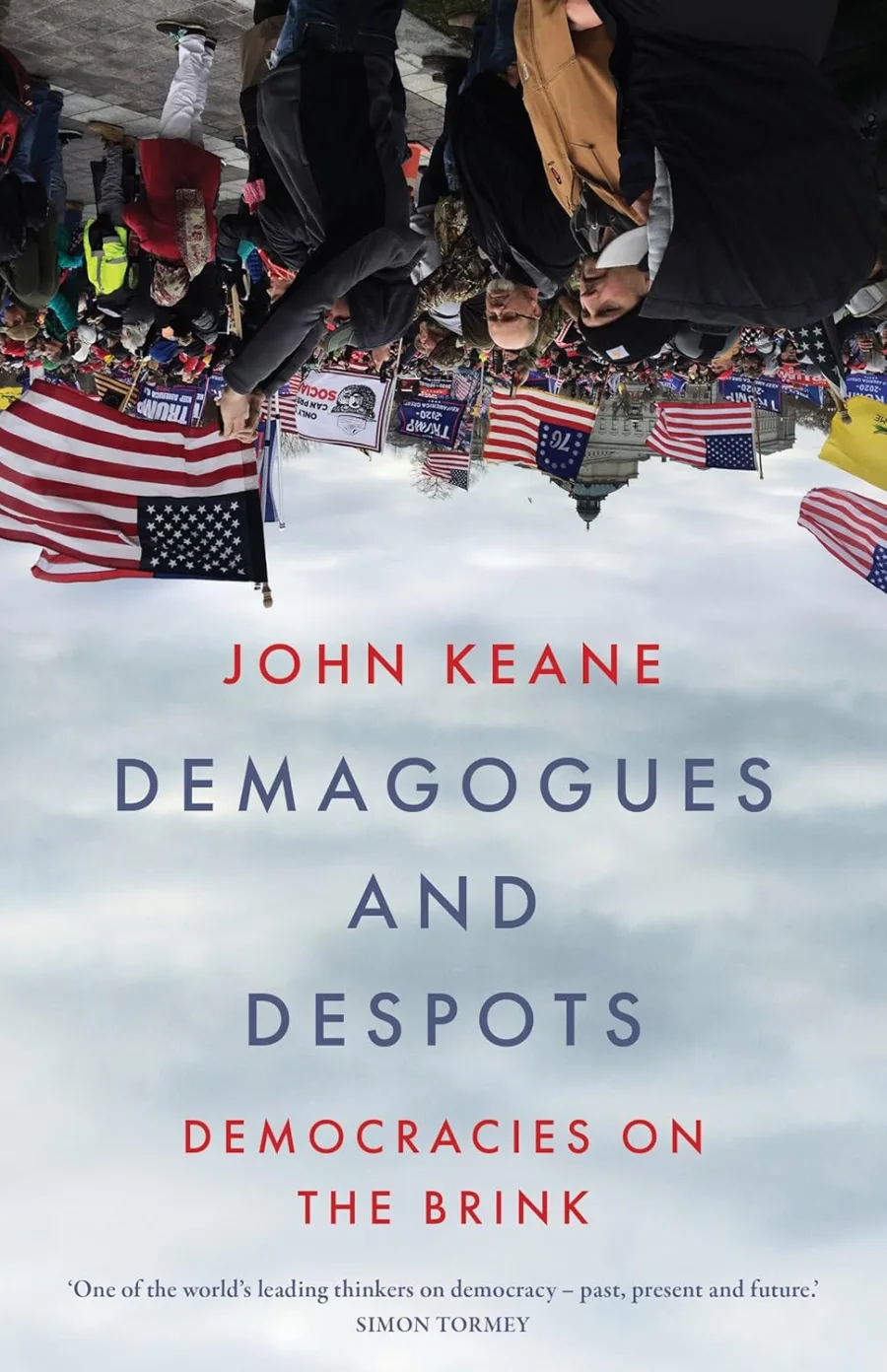 Demagogues and Despots: Democracies on the brink