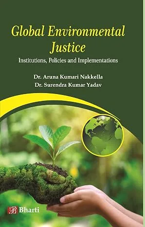 Global Environmental Justice: Institutions, Policies and Implementations