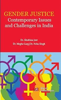 Gender Justice in India: Contemporary Issues and Challenges