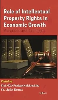 Role of Intellectual Property Rights in Economic Growth: Prospects and Challenges