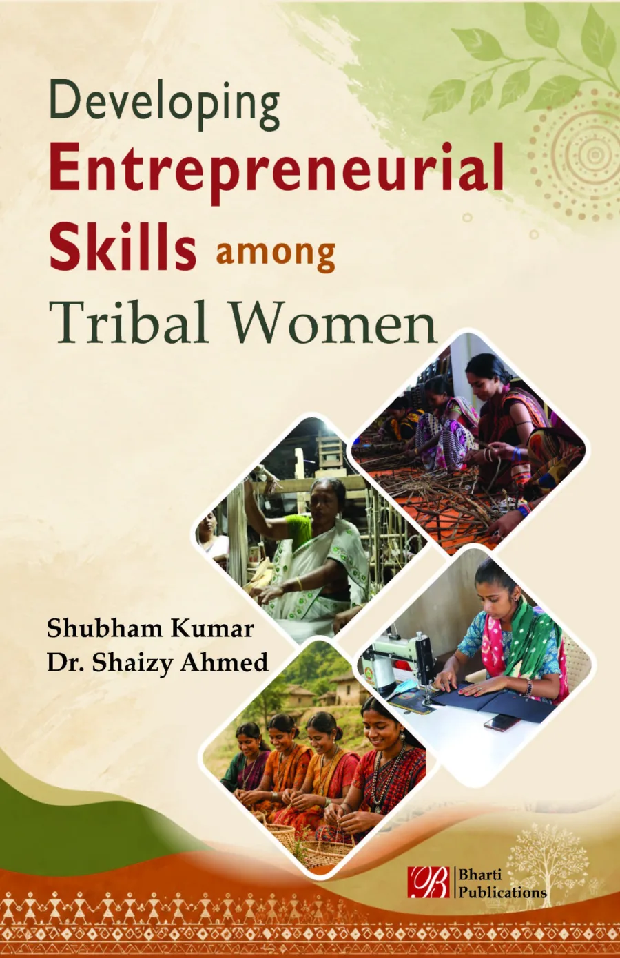 Developing Entrepreneurial Skills among Tribal Women