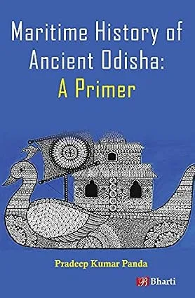 MARITIME HISTORY OF ANCIENT ODISHA: A PRIMER