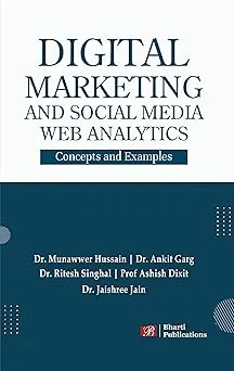 Digital Marketing and Social Media Web Analytics – Concepts and Examples
