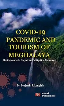 COVID-19 Pandemic and Tourism of Meghalaya: Socio-economic Impact and Mitigation Measures