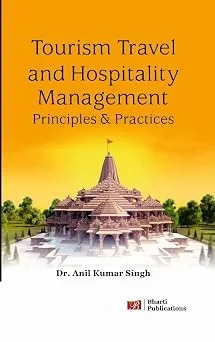 Tourism Travel and Hospitality Management: Principles & Practices