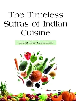 The Timeless Sutras of Indian Cuisine